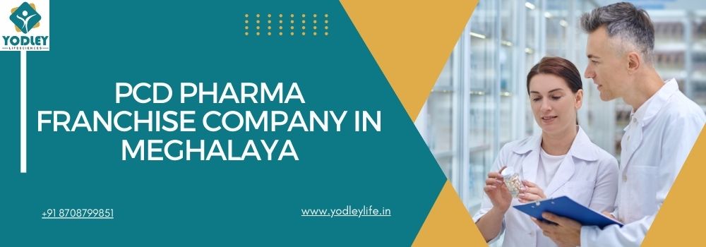 PCD Pharma Franchise Company in Meghalaya