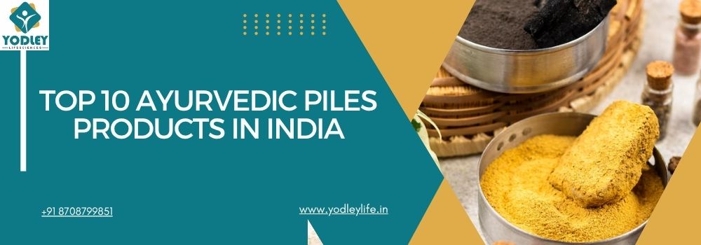 Top 10 Ayurvedic Piles Products in India