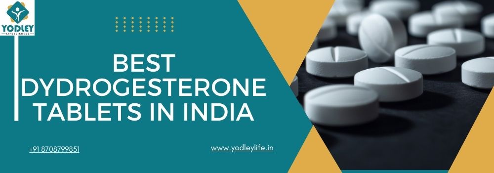 Best Dydrogesterone Tablets in India