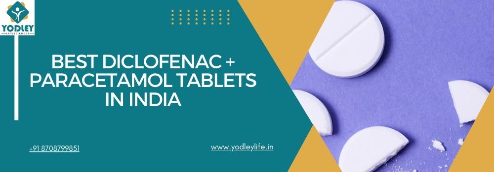 Best Diclofenac + Paracetamol Tablets in India