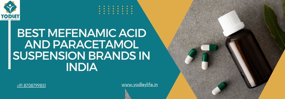 Best Mefenamic Acid and Paracetamol Suspension Brands in India