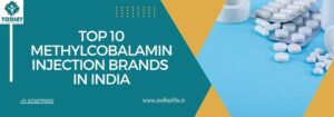 Top 10 Methylcobalamin Injection Brands in India