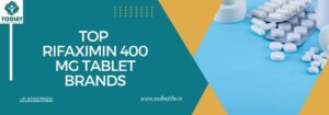 Top Rifaximin 400 mg Tablet Brands