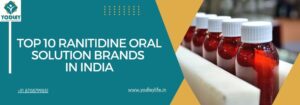 Top 10 Ranitidine Oral Solution Brands in India