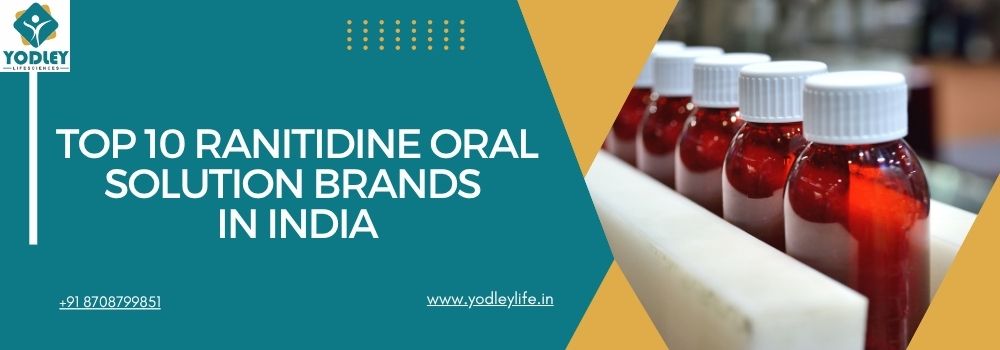 Top 10 Ranitidine Oral Solution Brands in India