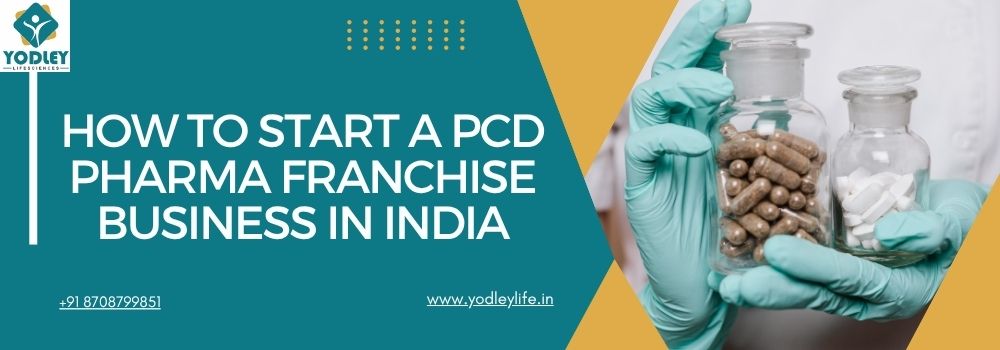 How to Start a PCD Pharma Franchise Business in India