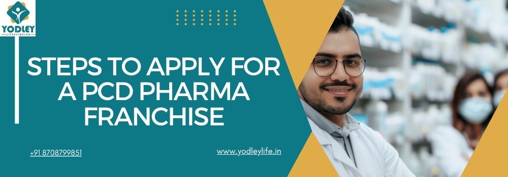 Steps to Apply for a PCD Pharma Franchise