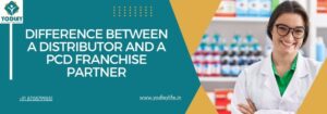 Difference Between a Distributor and a PCD Franchise Partner
