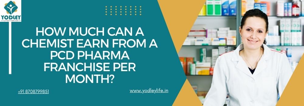 How Much Can a Chemist Earn from a PCD Pharma Franchise Per Month